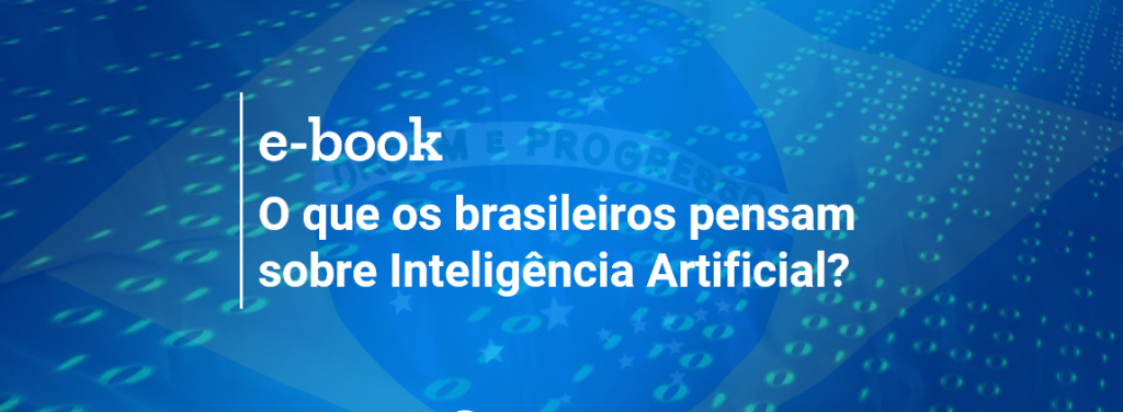 Percepção dos Brasileiros sobre Inteligência Artificial