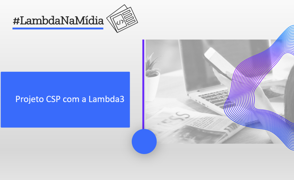 Projeto CSP com a Lambda3