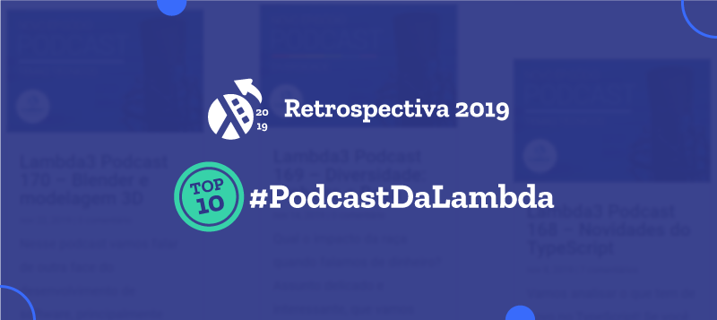 Top 10 podcasts mais assistidos na Lambda3