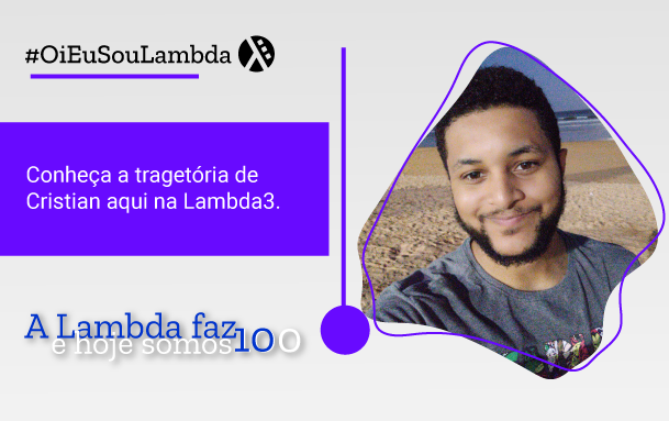 Oi Eu Sou Lambda, conheça a história de Cristian Anterio